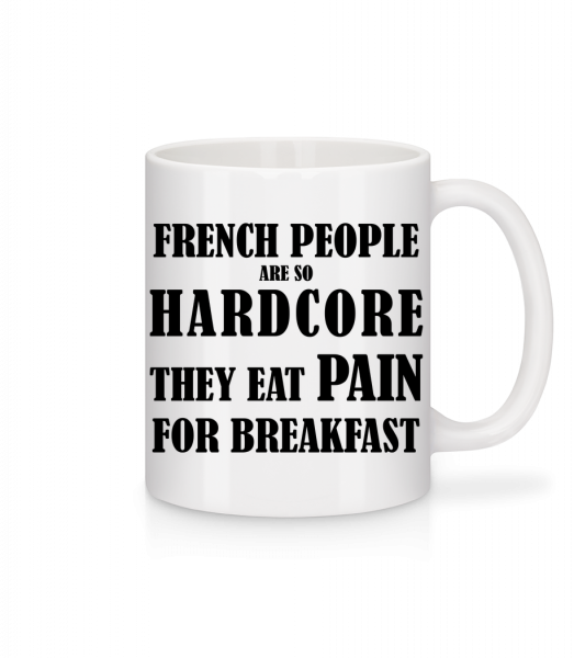 French People Eat Pain For Breakfast - Tasse - Weiß - Vorn