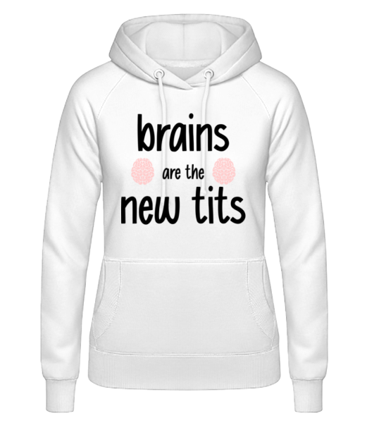 Brains Are The New Tits - Sudadera con capucha para mujer - Blanco - delante