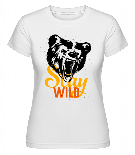 Stay Wild - Shirtinator Frauen T-Shirt - Weiß - Vorn