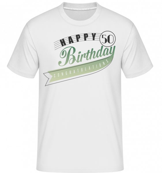 Happy 50 Birthday - Shirtinator Männer T-Shirt - Weiß - Vorn