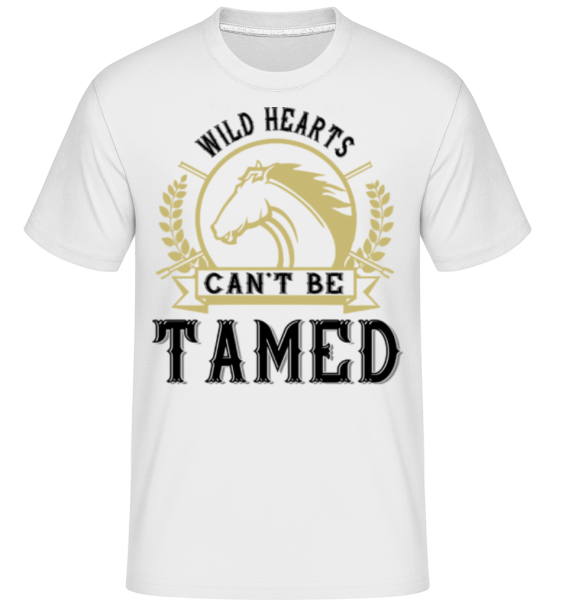 Wild Hearts Can’t Be Tamed -  Shirtinator Men's T-Shirt - White - imagedescription.FrontImage