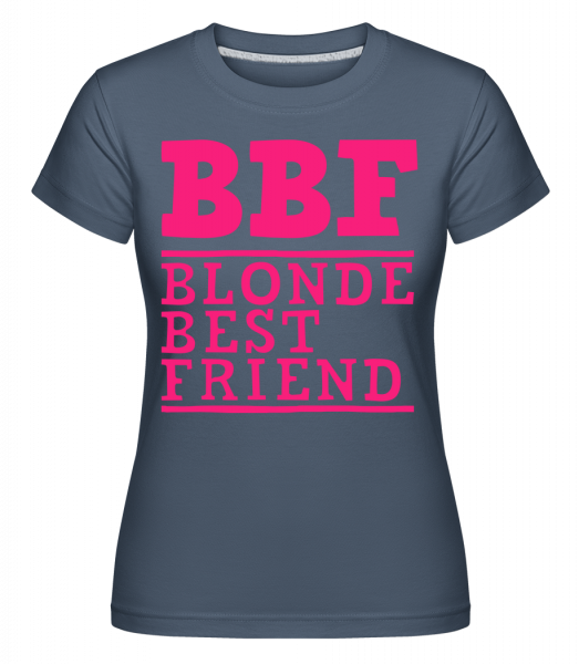 bff Blonde Best Friend - Shirtinator Frauen T-Shirt - Denim - Vorn