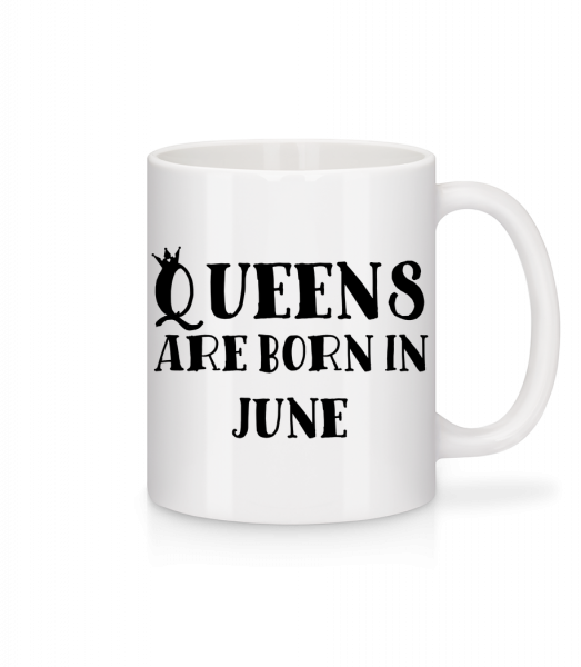 Queens Are Born In June - Tasse - Weiß - Vorn