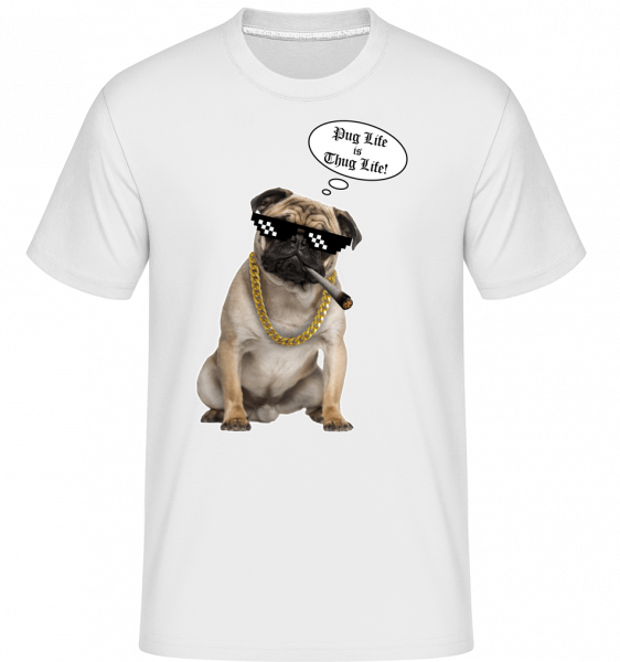 Pug Life Thug Life - Shirtinator Männer T-Shirt - Weiß - Vorn