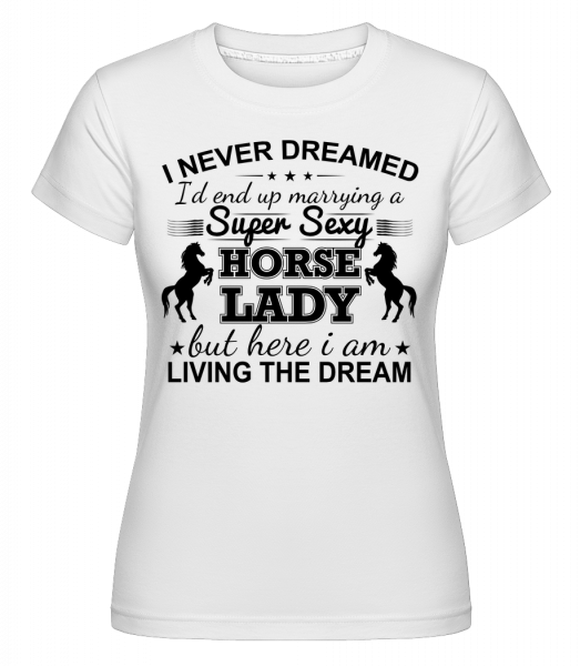 Sexy Horse Lady - Shirtinator Frauen T-Shirt - Weiß - Vorn