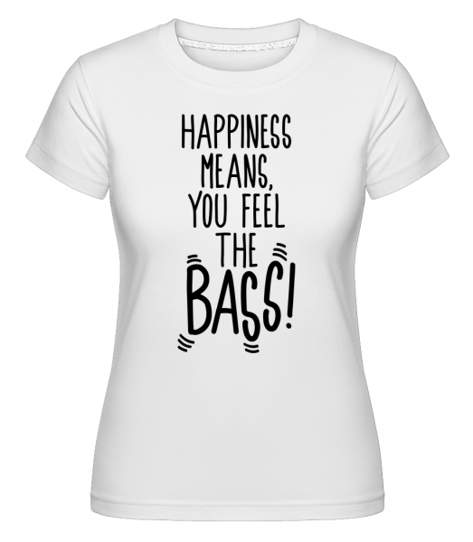 Feel The Bass - Shirtinator Frauen T-Shirt - Weiß - Vorn