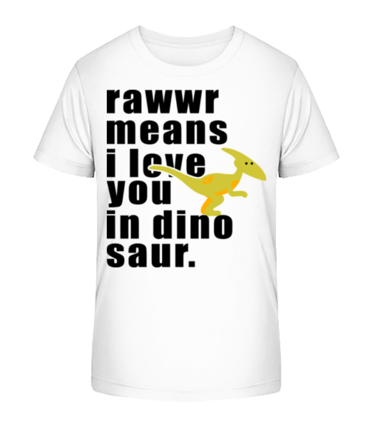 Rawwr Means I Love You - Camiseta ecológica para niños Stanley Stella - Blanco - delante
