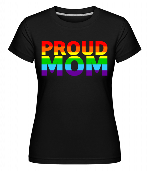 Proud Mom - Shirtinator Frauen T-Shirt - Schwarz - Vorn