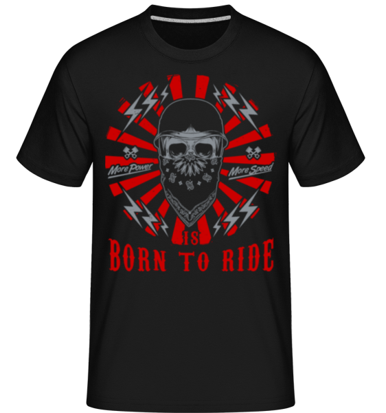 Born To Ride -  Shirtinator Men's T-Shirt - Black - imagedescription.FrontImage