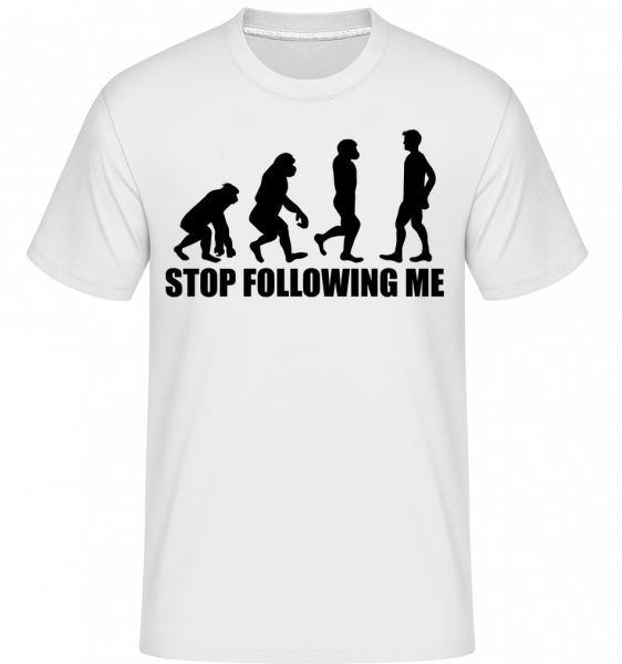 Stop Following Me - Shirtinator Männer T-Shirt - Weiß - Vorn