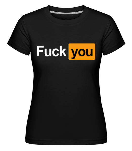F*ck You -  Shirtinator Women's T-Shirt - Black - imagedescription.FrontImage