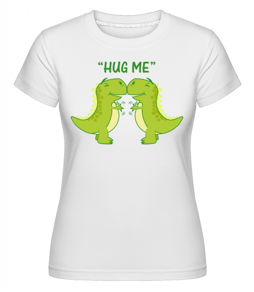 Hug Me Dinosaurs - Shirtinator Frauen T-Shirt - Weiß - Vorn