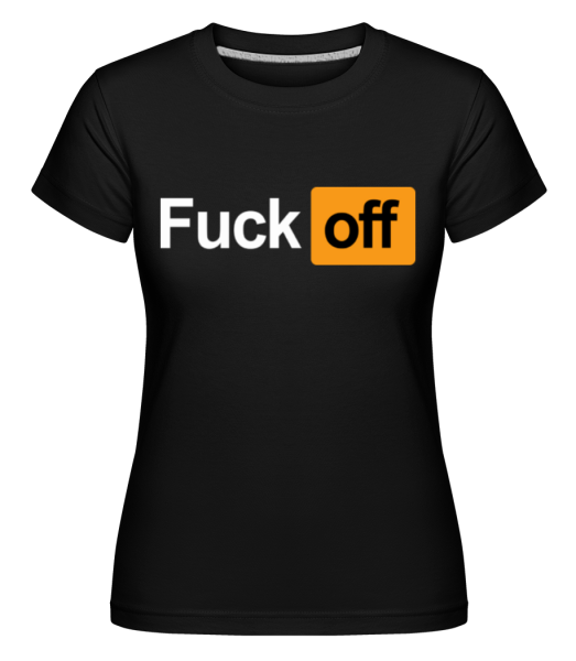 F*ck Off -  Shirtinator Women's T-Shirt - Black - imagedescription.FrontImage