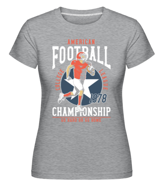 Football Go Hard -  Shirtinator Women's T-Shirt - Heather grey - imagedescription.FrontImage