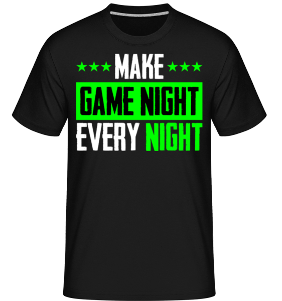 Make Every Night Game Night -  Shirtinator Men's T-Shirt - Black - imagedescription.FrontImage