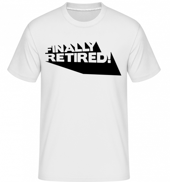 Finally Retired! - Shirtinator Männer T-Shirt - Weiß - Vorn