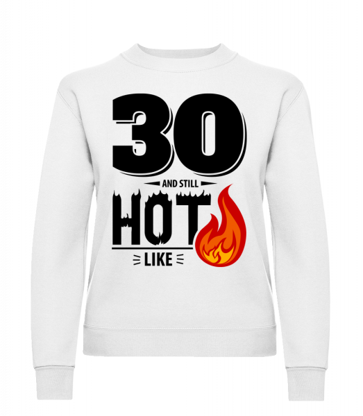 30 And Still Hot - Frauen Pullover - Weiß - Vorn