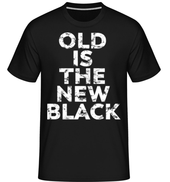 Old Is The New Black - Shirtinator Männer T-Shirt - Schwarz - Vorne