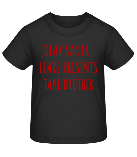Leave Presents Take Brother - Camiseta de bebé - Negro - delante