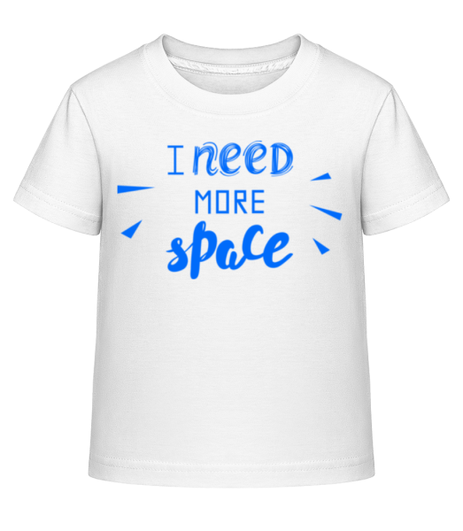 I Need More Space - Camiseta Shirtinator para niños - Blanco - delante