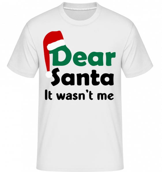 Dear Santa It Wasn't Me - Shirtinator Männer T-Shirt - Weiß - Vorn