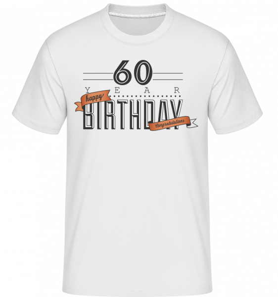60 Birthday Sign - Shirtinator Männer T-Shirt - Weiß - Vorn