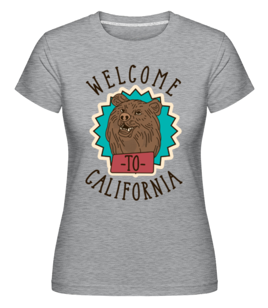 Welcome To California -  Shirtinator Women's T-Shirt - Heather grey - imagedescription.FrontImage