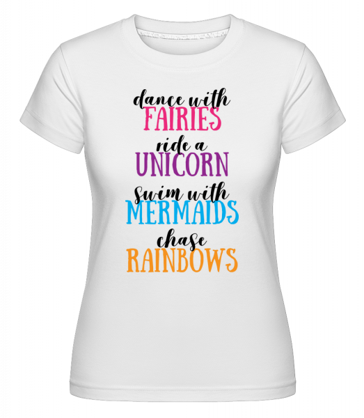 Fairies Unicorns Mermaids - Shirtinator Frauen T-Shirt - Weiß - Vorn