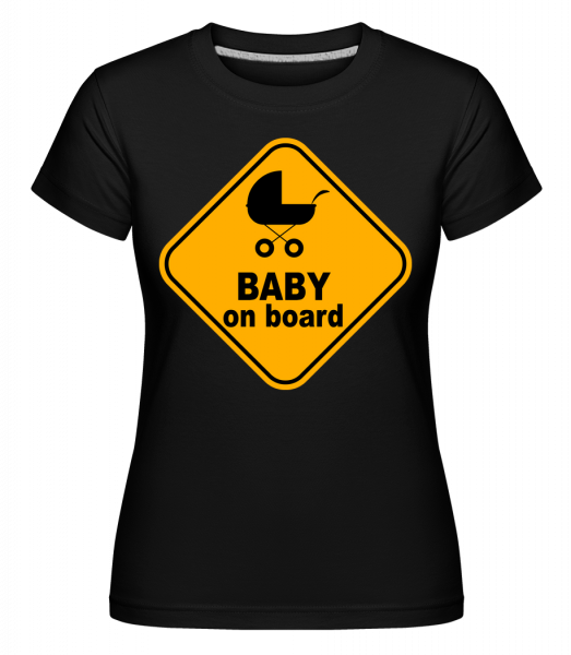 Baby On Board - Shirtinator Frauen T-Shirt - Schwarz - Vorn