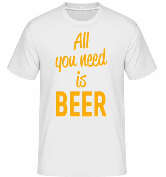 All You Need Is Beer - Shirtinator Männer T-Shirt - Weiß - Vorn