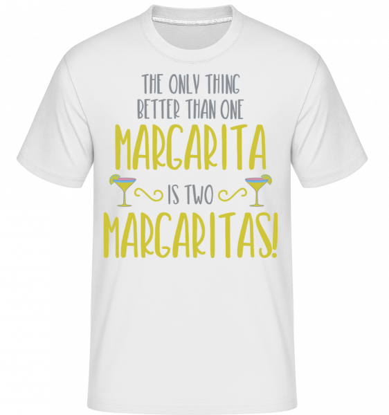 Two Margaritas Are Better - Shirtinator Männer T-Shirt - Weiß - Vorn