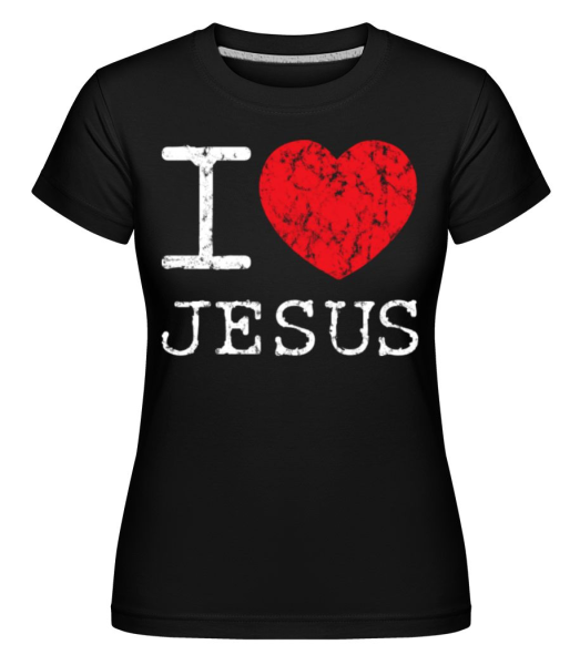 I Love Jesus - Shirtinator Frauen T-Shirt - Schwarz - Vorne