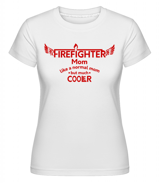 Cool Firefighter Mom - Shirtinator Frauen T-Shirt - Weiß - Vorn