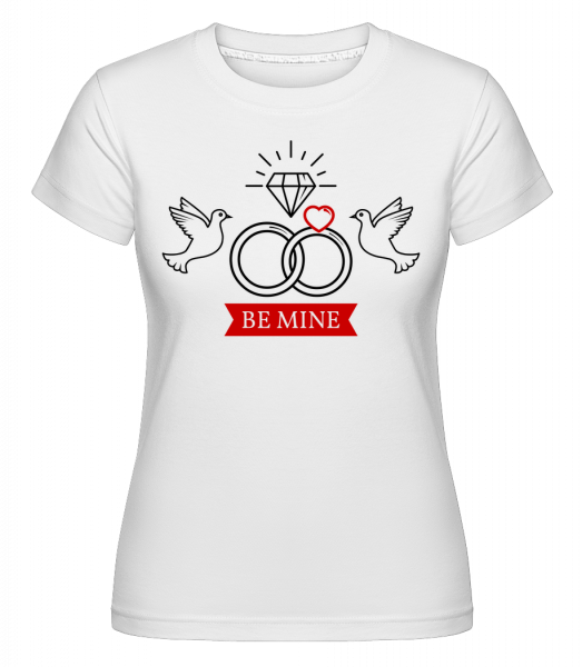 Valentine's Day Be Mine - Shirtinator Frauen T-Shirt - Weiß - Vorn