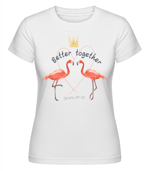 Better Together Flamingos - Shirtinator Frauen T-Shirt - Weiß - Vorn