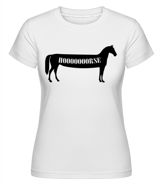 Hoooooorse - Shirtinator Frauen T-Shirt - Weiß - Vorn
