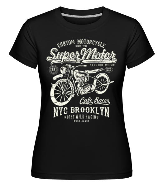 Super Motor -  Shirtinator Women's T-Shirt - Black - imagedescription.FrontImage
