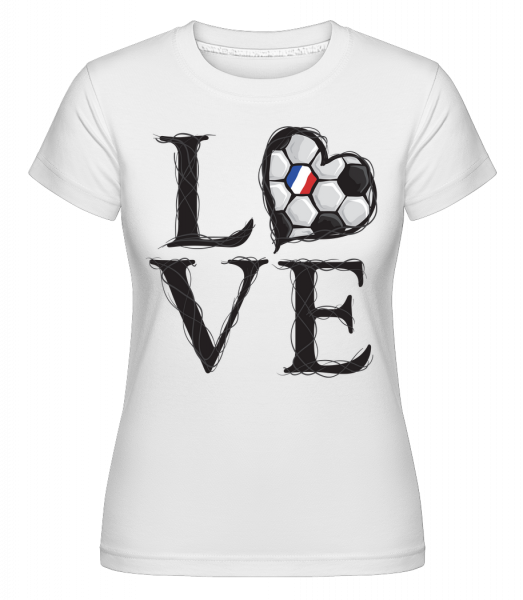 Fußball Liebe Frankreich - Shirtinator Frauen T-Shirt - Weiß - Vorn