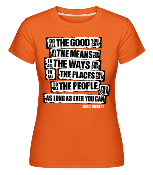 John Wesley Quotes -  Shirtinator Women's T-Shirt - Orange - imagedescription.FrontImage