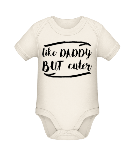 Like Daddy But Cuter - Body ecológico para bebé - Crema - delante